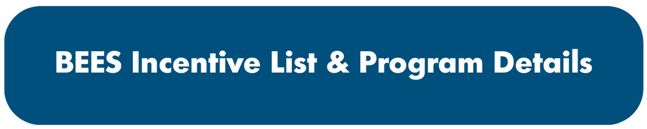 BEES Incentive List & Program Details hyperlink button